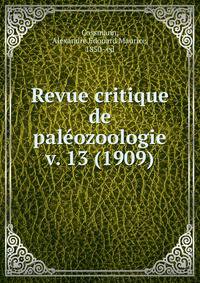 Revue critique de palozoologie. v. 13 (1909)