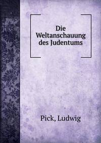 Die Weltanschauung des Judentums