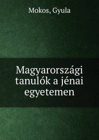 Magyarorszagi tanulok a jenai egyetemen