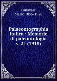 Palaeontographia Italica : Memorie di paleontologia. v. 24 (1918)