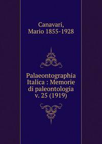Palaeontographia Italica : Memorie di paleontologia. v. 25 (1919)