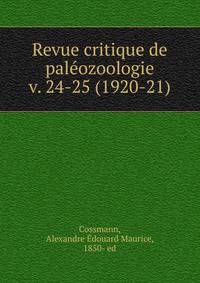 Revue critique de palozoologie. v. 24-25 (1920-21)