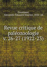 Revue critique de palozoologie. v. 26-27 (1922-23)