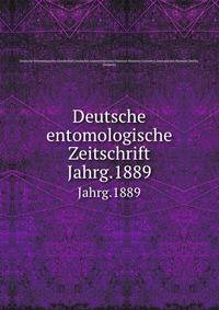 Deutsche entomologische Zeitschrift. Jahrg.1889
