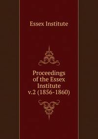 Proceedings of the Essex Institute. v.2 (1856-1860)