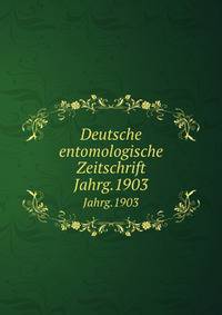 Deutsche entomologische Zeitschrift. Jahrg.1903