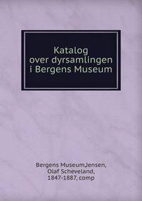 Katalog over dyrsamlingen i Bergens Museum