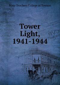 Tower Light, 1941-1944