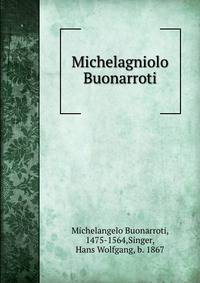 Michelagniolo Buonarroti