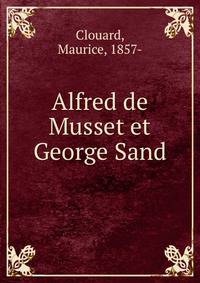 Alfred de Musset et George Sand