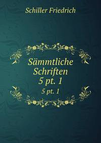 Smmtliche Schriften. 5 pt. 1