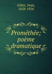 Prom?th?e; po?me dramatique