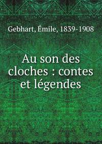 Au son des cloches : contes et l?gendes