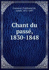Chant du passe, 1830-1848