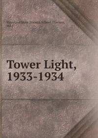 Tower Light, 1933-1934