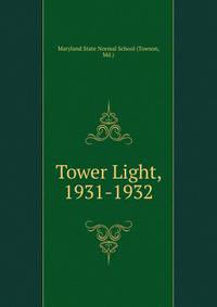 Tower Light, 1931-1932