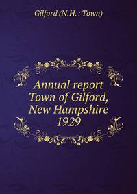 Annual report Town of Gilford, New Hampshire. 1929
