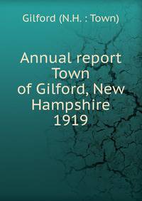 Annual report Town of Gilford, New Hampshire. 1919