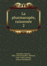La pharmacope, raisonne. 2