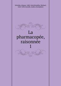 La pharmacope, raisonne. 1