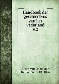 Handboek der geschiedenis van het vaderland. v.2