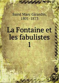 La Fontaine et les fabulistes. 1