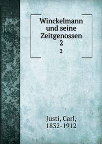 Winckelmann und seine Zeitgenossen. 2