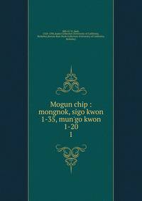 Mogun chip : mongnok, sigo kwon 1-35, mun'go kwon 1-20