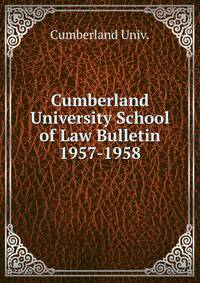 Cumberland University School of Law Bulletin. 1957-1958