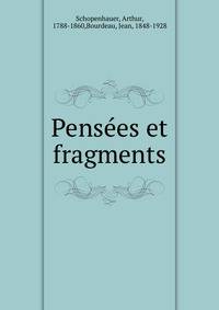 Pensees et fragments