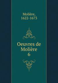 Oeuvres de Molire. 6