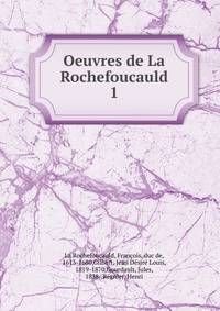 Oeuvres de La Rochefoucauld. 1