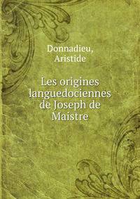 Les origines languedociennes de Joseph de Maistre