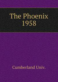 The Phoenix. 1958