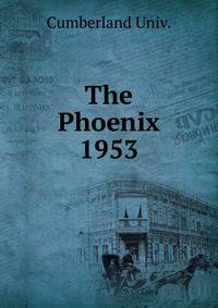 The Phoenix. 1953