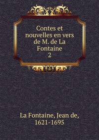 Contes et nouvelles en vers de M. de La Fontaine. 2