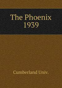 The Phoenix. 1939