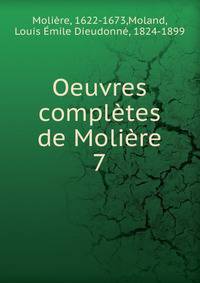 Oeuvres compltes de Molire. 7