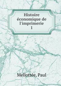 Histoire ?conomique de l'imprimerie
