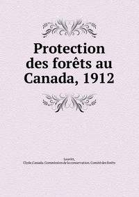 Protection des forets au Canada, 1912