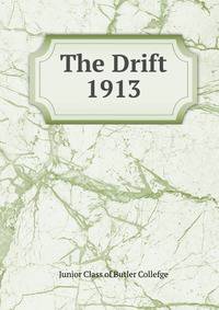 The Drift. 1913