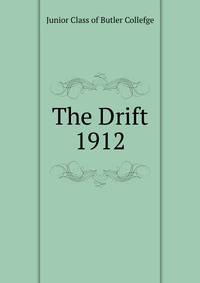 The Drift. 1912