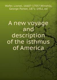 A new voyage and description of the isthmus of America