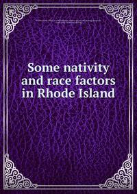 Some nativity and race factors in Rhode Island
