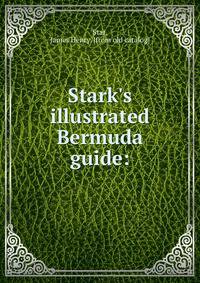 Stark's illustrated Bermuda guide: