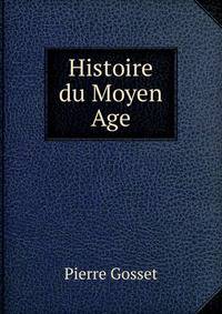 Histoire du Moyen Age