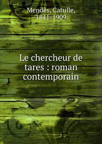Le chercheur de tares : roman contemporain