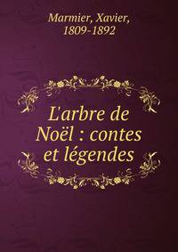 L'arbre de No?l : contes et l?gendes