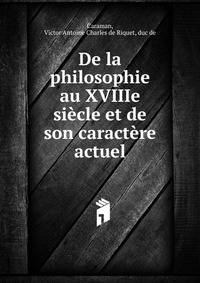 De la philosophie au XVIIIe siecle et de son caractere actuel