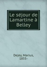 Le sejour de Lamartine a Belley